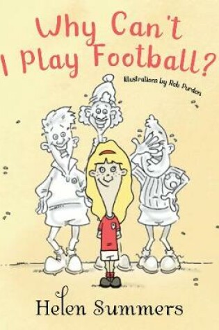 Cover of Why Can't I Play Football?