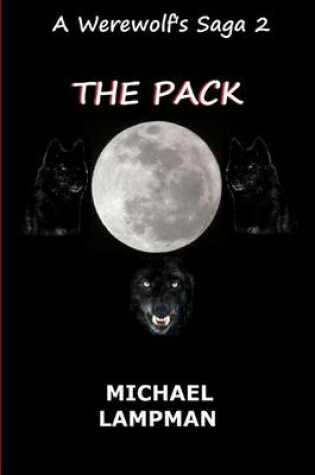 Cover of The Pack A Werewolf's Saga