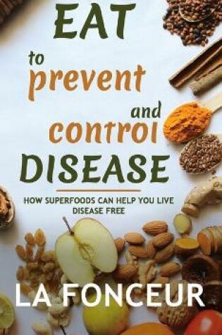 Cover of Eat to Prevent and Control Disease