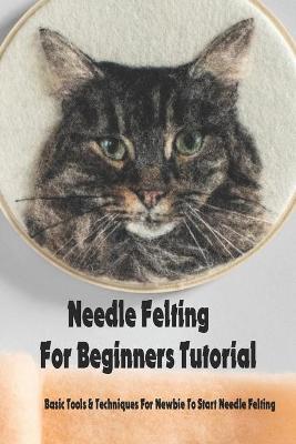 Book cover for Needle Felting For Beginners Tutorial