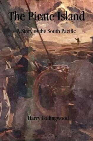Cover of The Pirate Island: A Story of the South Pacific