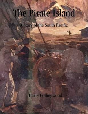 Book cover for The Pirate Island: A Story of the South Pacific