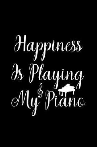 Cover of Happiness Is Playing My Piano