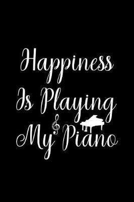 Book cover for Happiness Is Playing My Piano