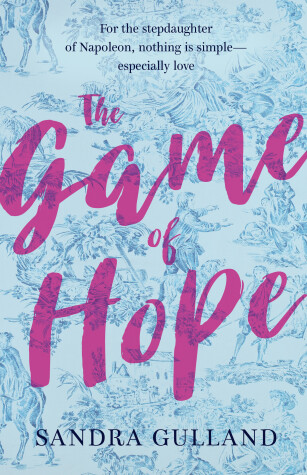 The Game Of Hope by Sandra Gulland