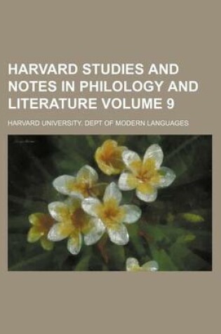 Cover of Harvard Studies and Notes in Philology and Literature Volume 9
