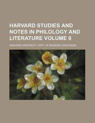 Book cover for Harvard Studies and Notes in Philology and Literature Volume 9