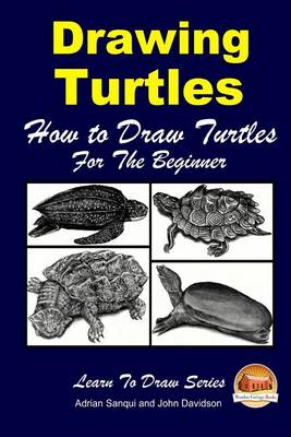 Book cover for Drawing Turtles - How to Draw Turtles For the Beginner