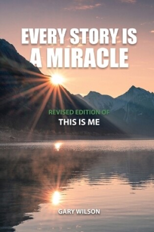 Cover of Every Story Is a Miracle