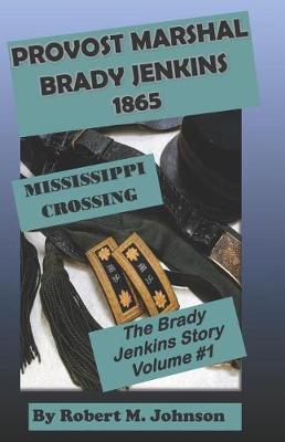 Book cover for Provost Marshal Brady Jenkins 1865