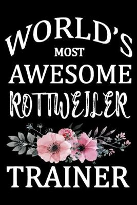 Book cover for World's Most Awesome Rottweiler Trainer