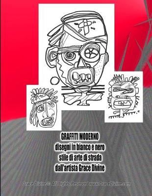 Book cover for GRAFFITI MODERNO disegni in bianco e nero stile di arte di strada dall'artista Grace Divine