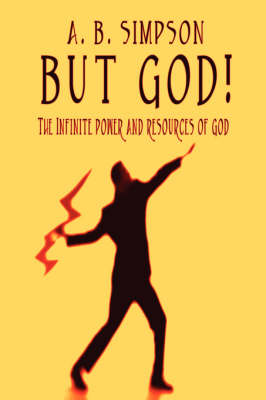 Book cover for But God! The All-sufficiency and Infinite Variety of the Resources of God (Holy Spirit Christian Classics)