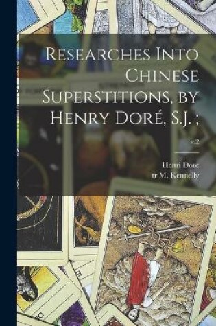 Cover of Researches Into Chinese Superstitions, by Henry Dore, S.J.;; v.2