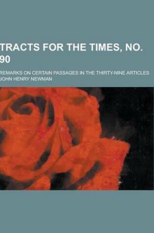 Cover of Tracts for the Times, No. 90; Remarks on Certain Passages in the Thirty-Nine Articles