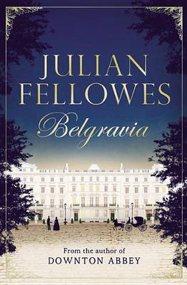 Book cover for Julian Fellowes's Belgravia Episode 11