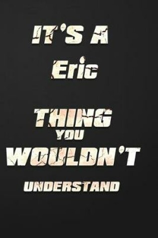 Cover of It's a Eric Thing You Wouldn't Understand