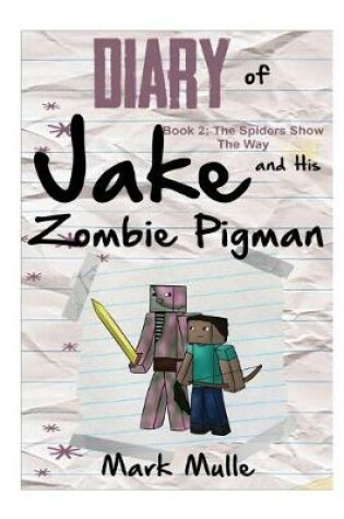 Cover of Diary of Jake and His Zombie Pigman (Book 2)