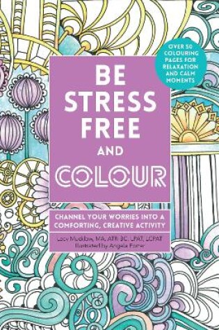 Cover of Be Stress-Free and Colour