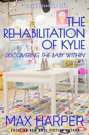 Cover of The Rehabilitation of Kylie