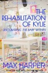 Book cover for The Rehabilitation of Kylie