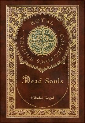 Book cover for Dead Souls (Royal Collector's Edition) (Case Laminate Hardcover with Jacket)