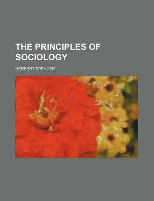 Book cover for The Principles of Sociology (Volume 1, PT. 1)