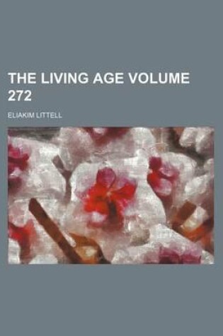 Cover of The Living Age Volume 272