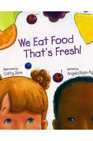 Cover of We Eat Food That's Fresh