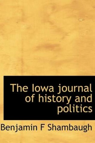 Cover of The Iowa Journal of History and Politics