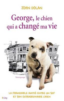 Book cover for George, Le Chien Qui a Change Ma Vie