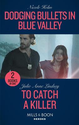Book cover for Dodging Bullets In Blue Valley / To Catch A Killer