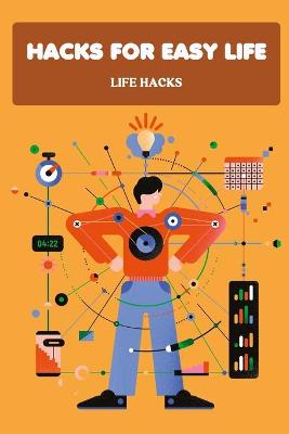 Book cover for Hacks for Easy Life