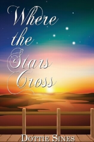 Cover of Where the Stars Cross