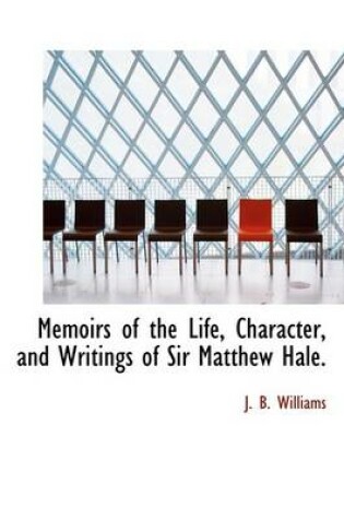Cover of Memoirs of the Life, Character, and Writings of Sir Matthew Hale.
