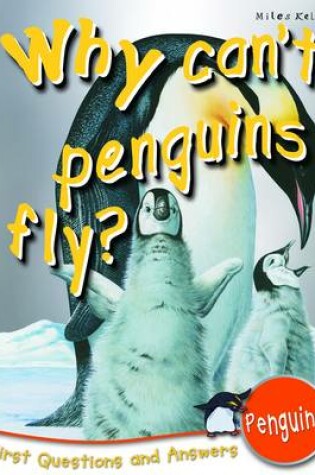 Cover of Why Can't Penguins Fly?