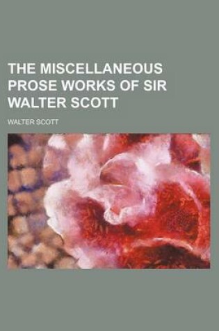 Cover of The Miscellaneous Prose Works of Sir Walter Scott (Volume 12)