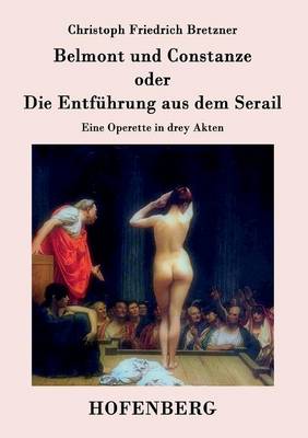 Book cover for Belmont und Constanze oder Die Entfuhrung aus dem Serail