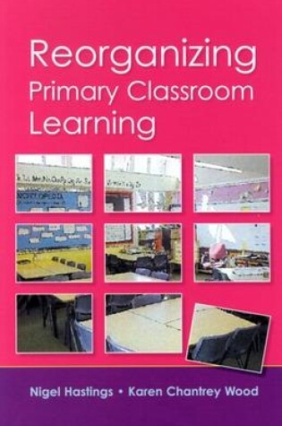 Cover of Reorganizing Primary Classroom Learning