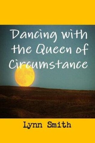 Cover of Dancing with the Queen of Circumstance
