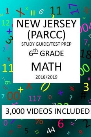 Cover of 6th Grade NEW JERSEY PARCC, 2019 MATH, Test Prep