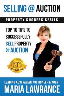 Book cover for Selling @ Auction; Top 10 Tips to Successfully Sell Property @ Auction