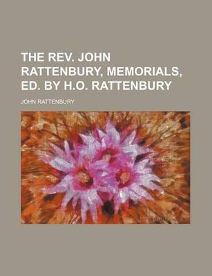 Book cover for The REV. John Rattenbury, Memorials, Ed. by H.O. Rattenbury