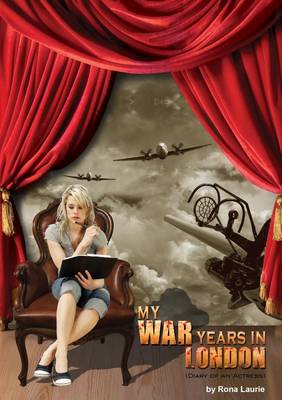 Book cover for My War Years In London: Diary of an Actress