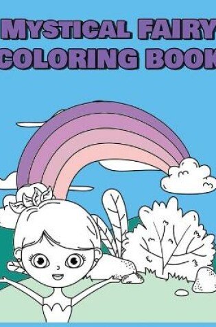 Cover of Mystical Fairy Coloring Book