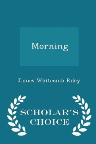 Cover of Morning - Scholar's Choice Edition