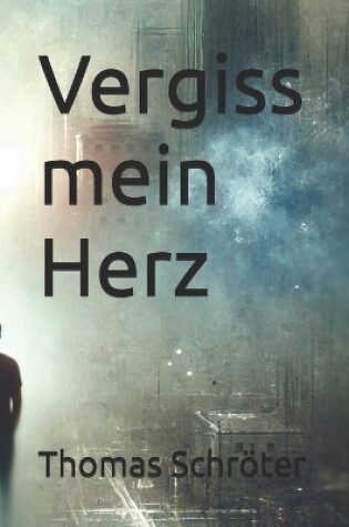 Cover of Vergiss mein Herz