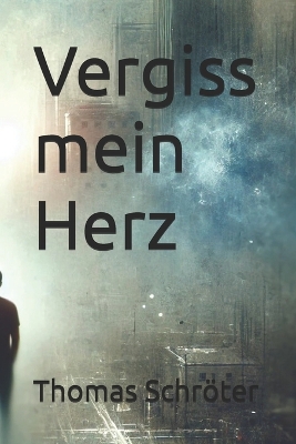 Book cover for Vergiss mein Herz