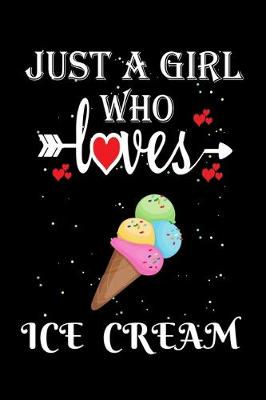 Book cover for Just a Girl Who Loves Ice cream