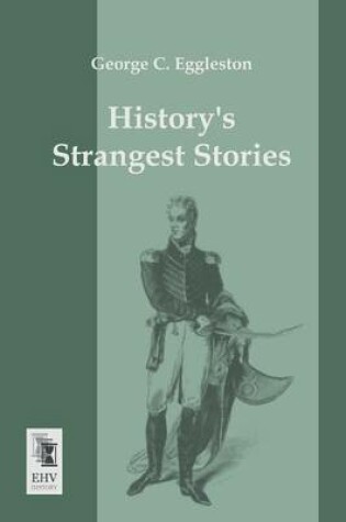 Cover of Historys Strangest Stories